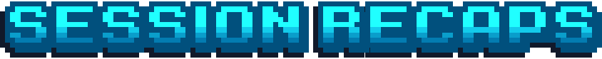 Session Recaps